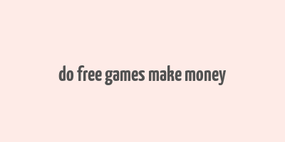 do free games make money