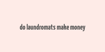 do laundromats make money