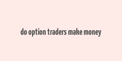 do option traders make money