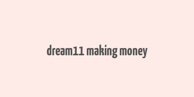 dream11 making money