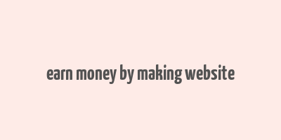 earn money by making website