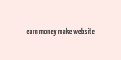 earn money make website