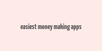 easiest money making apps