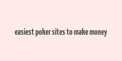 easiest poker sites to make money