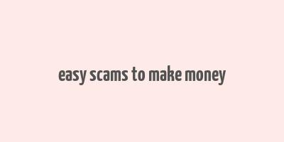 easy scams to make money