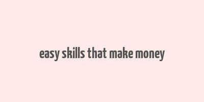 easy skills that make money