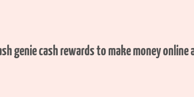 ecash genie cash rewards to make money online apk