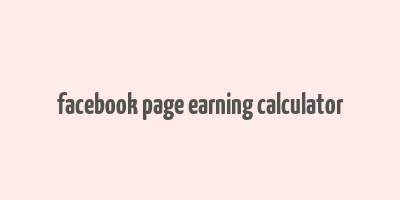 facebook page earning calculator