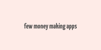 few money making apps