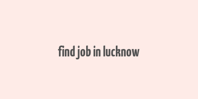 find job in lucknow