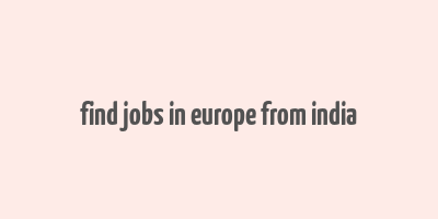 find jobs in europe from india