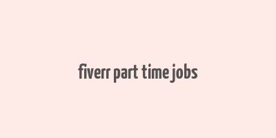 fiverr part time jobs