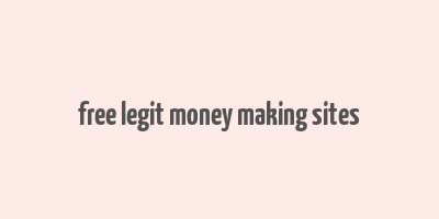 free legit money making sites