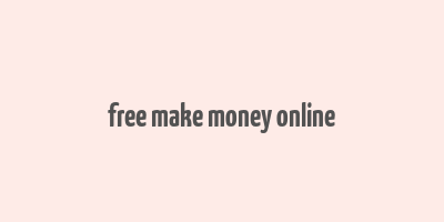 free make money online