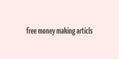 free money making articls