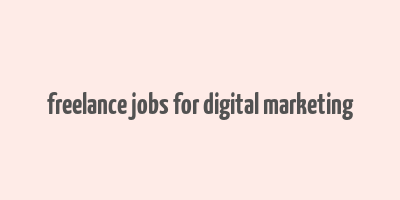 freelance jobs for digital marketing