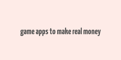 game apps to make real money