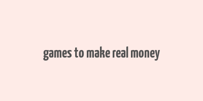 games to make real money