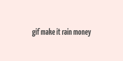 gif make it rain money