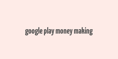 google play money making