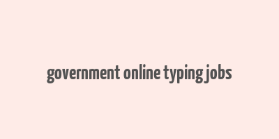 government online typing jobs