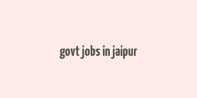 govt jobs in jaipur