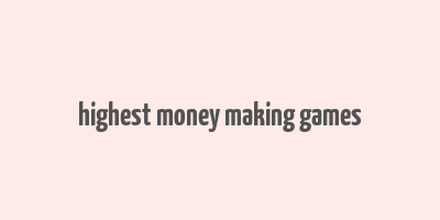 highest money making games