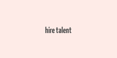 hire talent