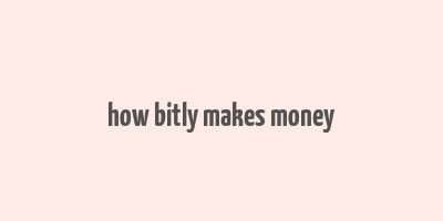 how bitly makes money