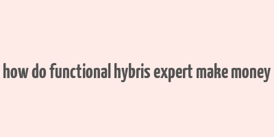 how do functional hybris expert make money