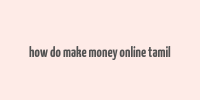 how do make money online tamil