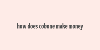 how does cobone make money