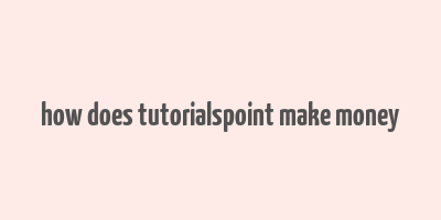 how does tutorialspoint make money