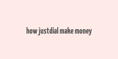 how justdial make money