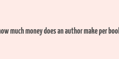 how much money does an author make per book