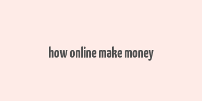 how online make money