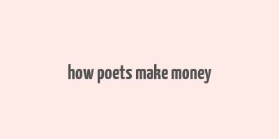 how poets make money