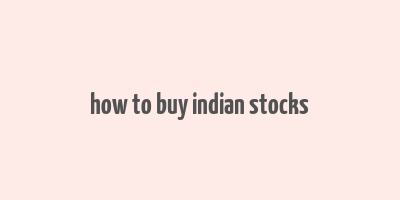 how to buy indian stocks