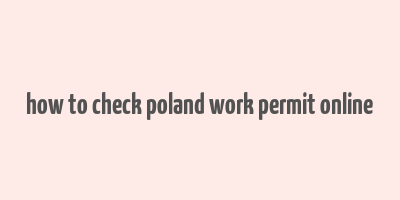 how to check poland work permit online