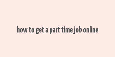 how to get a part time job online