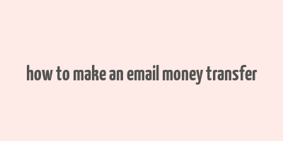 how to make an email money transfer