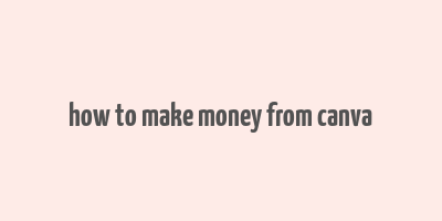 how to make money from canva