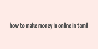 how to make money in online in tamil