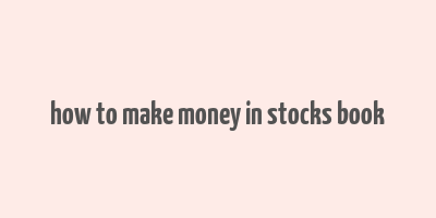 how to make money in stocks book