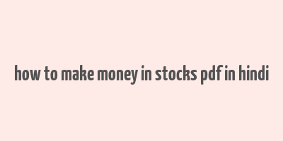 how to make money in stocks pdf in hindi