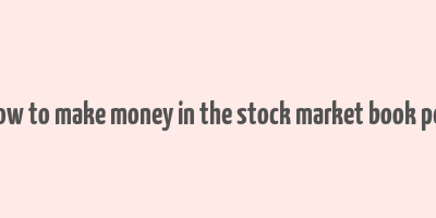 how to make money in the stock market book pdf