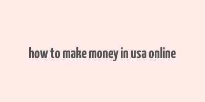 how to make money in usa online