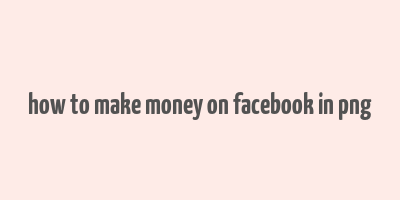 how to make money on facebook in png