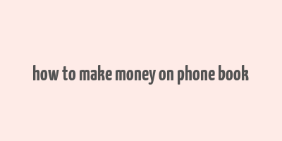 how to make money on phone book