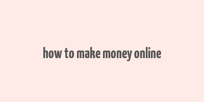 how to make money online